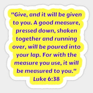 Bible Verse Luke 6:38 Sticker